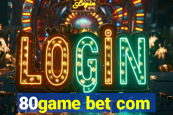 80game bet com